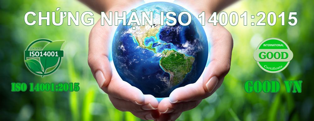 CHỨNG NHẬN ISO 14001:2015
